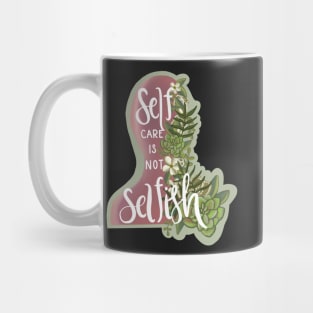 Self Care Is Not Selfish-Cute Stickers-Floral Minimalistic-Mental Health Self Care-Gifts for her-Floral Stickers- Mug